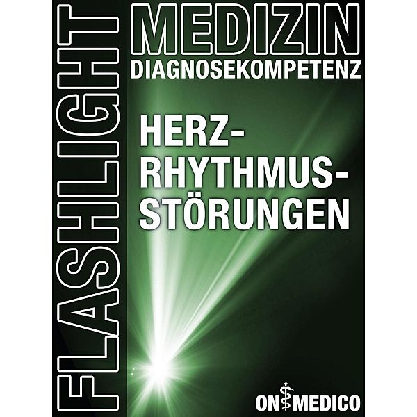 Flashlight Medizin Herzrhythmusstörungen, Red. Serges Verlag
