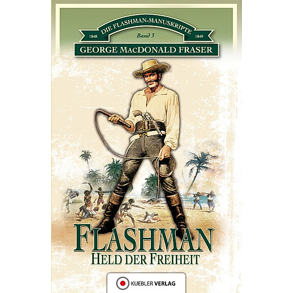 Flashman - Held der Freiheit, George MacDonald Fraser