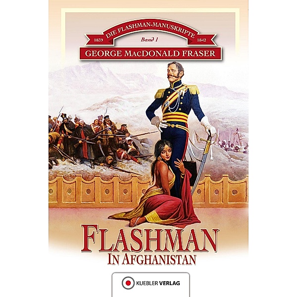Flashman in Afghanistan / Die Flashman-Manuskripte Bd.1, George MacDonald Fraser