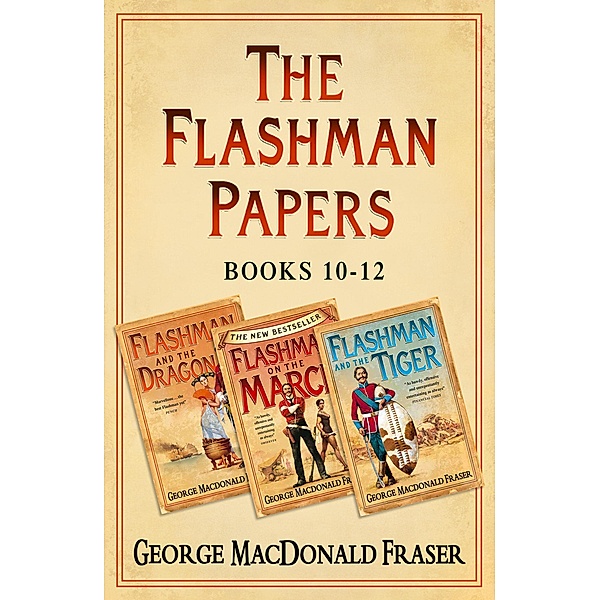 Flashman Papers 3-Book Collection 4, George MacDonald Fraser