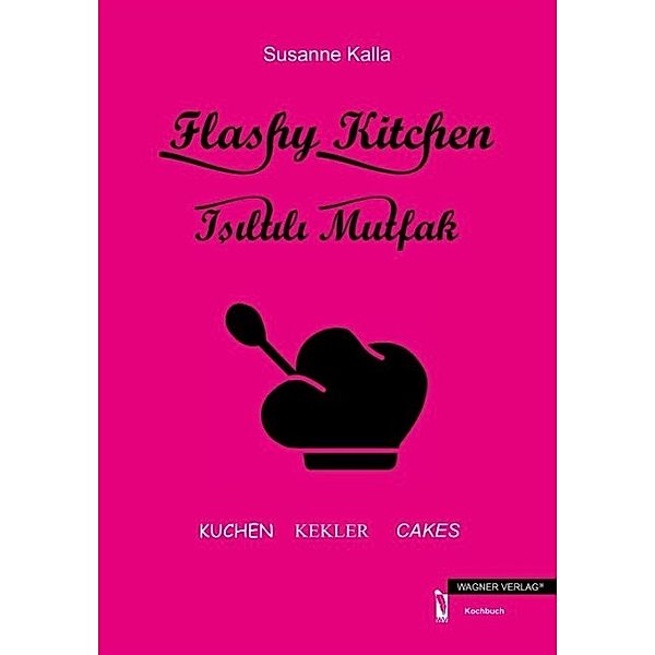 Flashy Kitchen/Isiltili Mutfak, Susanne Kalla