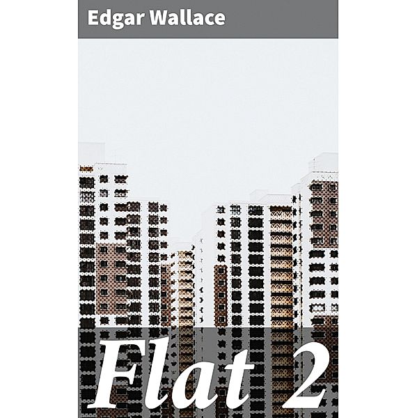 Flat 2, Edgar Wallace