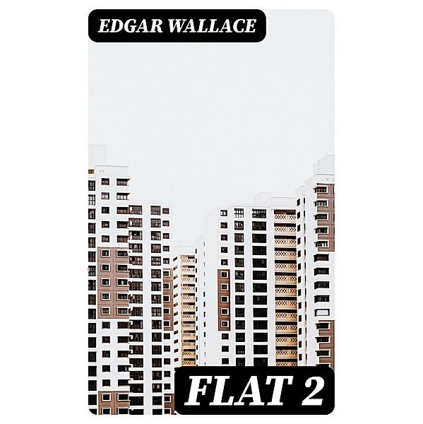 Flat 2, Edgar Wallace