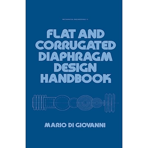 Flat and Corrugated Diaphragm Design Handbook, Mario Di Giovanni