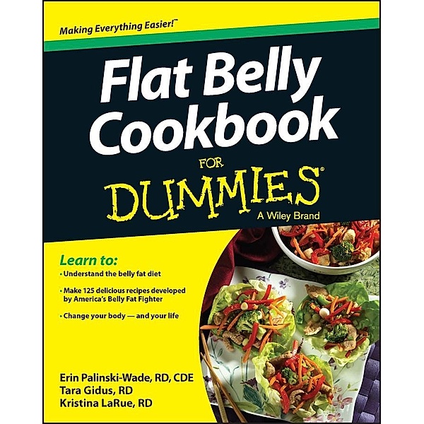 Flat Belly Cookbook For Dummies, Erin Palinski-Wade, Tara Gidus, Kristina LaRue