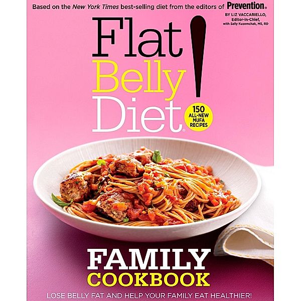 Flat Belly Diet! Family Cookbook / Flat Belly Diet, Liz Vaccariello, Sally Kuzemchak