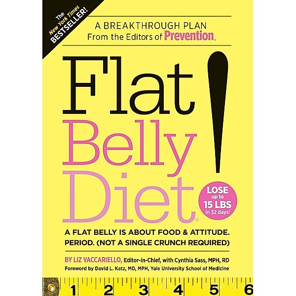 Flat Belly Diet! / Flat Belly Diet, Liz Vaccariello, Cynthia Sass