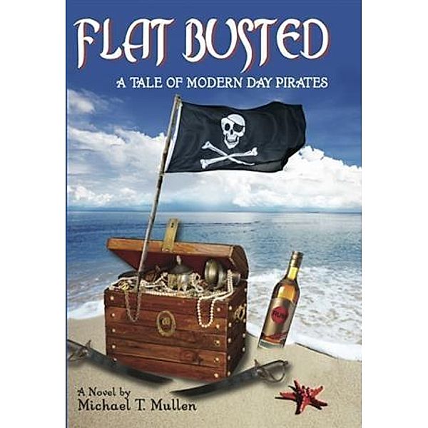 Flat Busted, Michael T. Mullen