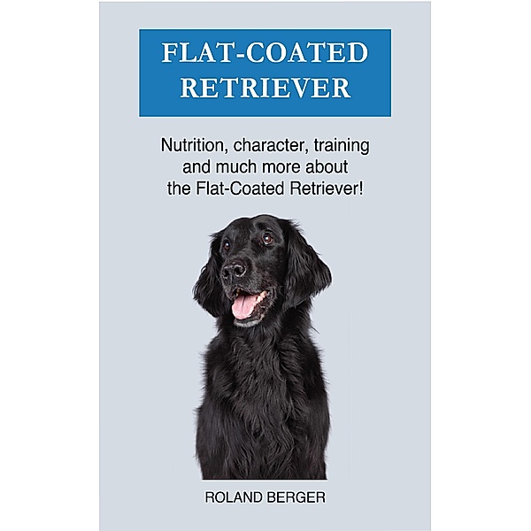 Flat coated Retriever, Roland Berger