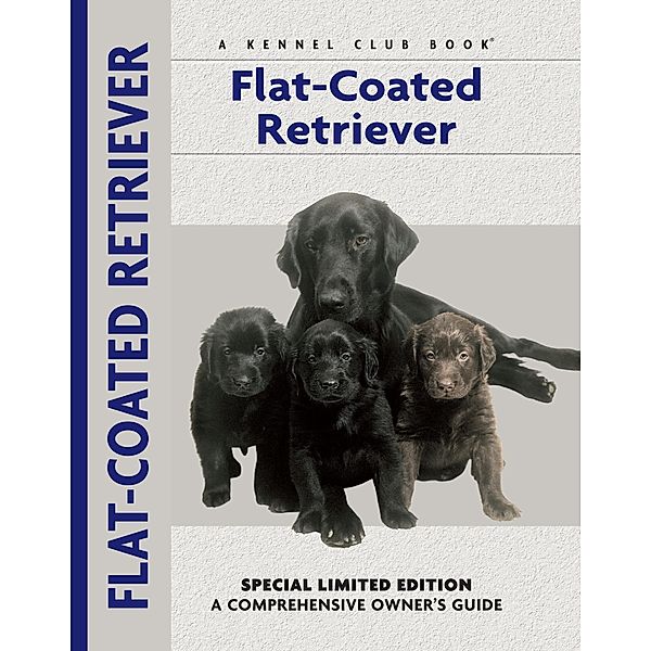 Flat-Coated Retriever / Comprehensive Owner's Guide, John Wakefield