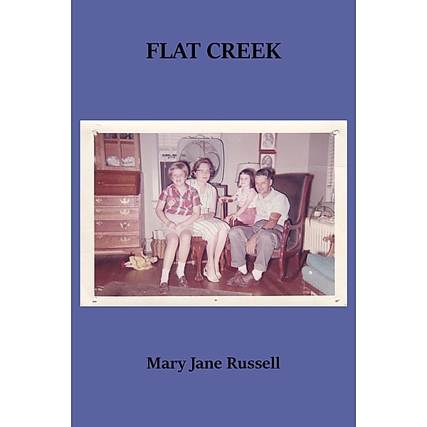Flat Creek, Mary Jane Russell