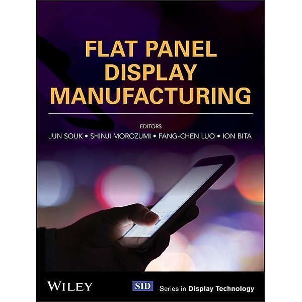 Flat Panel Display Manufacturing / Wiley Series in Display Technology