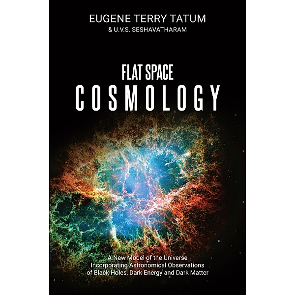 Flat Space Cosmology, Eugene Terry Tatum, U. V. S. Seshavatharam