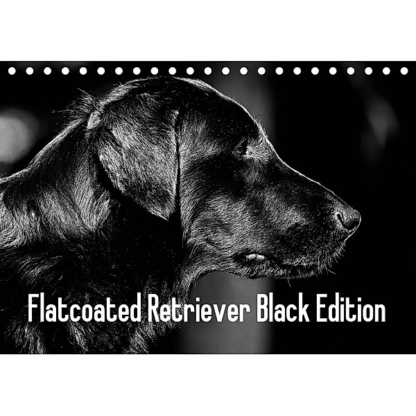 Flatcoated Retriever Black Edition (Tischkalender 2019 DIN A5 quer), Beatrice Müller