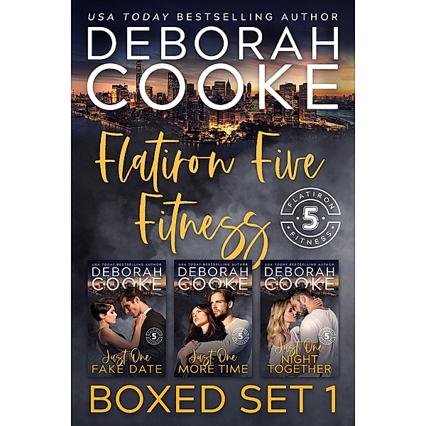Flatiron Five Fitness Boxed Set 1 (Flatiron Five Fitness Boxed Sets, #1) / Flatiron Five Fitness Boxed Sets, Deborah Cooke