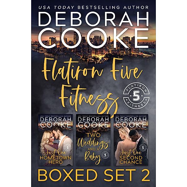 Flatiron Five Fitness Boxed Set 2 (Flatiron Five Fitness Boxed Sets, #2) / Flatiron Five Fitness Boxed Sets, Deborah Cooke