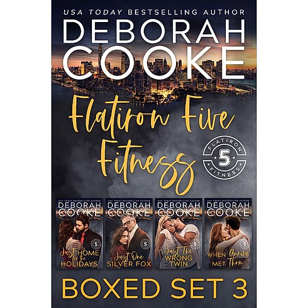 Flatiron Five Fitness Boxed Set 3 (Flatiron Five Fitness Boxed Sets, #3) / Flatiron Five Fitness Boxed Sets, Deborah Cooke