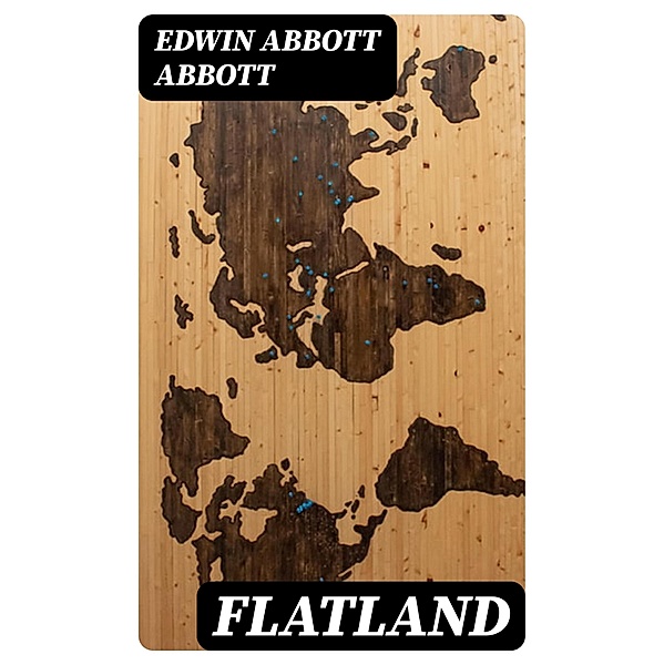 Flatland, Edwin Abbott Abbott