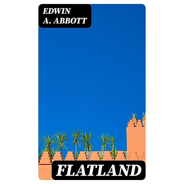 Flatland, Edwin A. Abbott