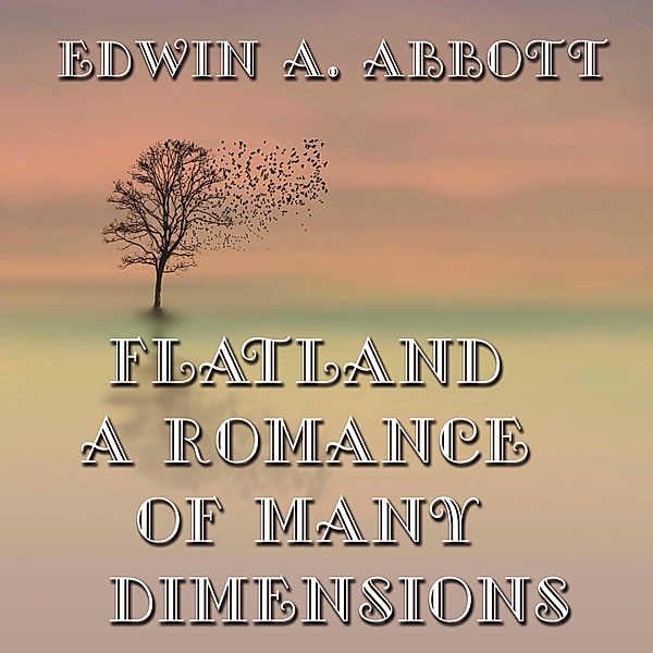 Flatland: A Romance of Many Dimensions, Edwin A. Abbott