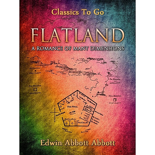 Flatland: A Romance of Many Dimensions (Illustrated), Edwin Abbott Abbott