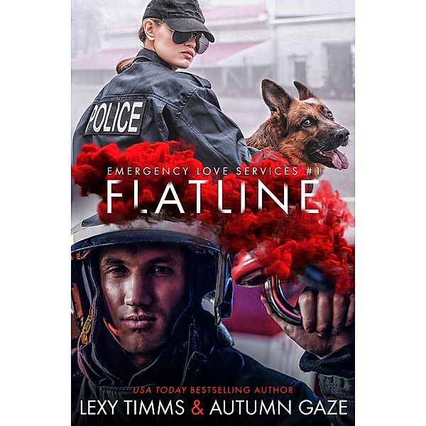 Flatline (Emergency Love Series, #1) / Emergency Love Series, Lexy Timms, Autumn Gaze