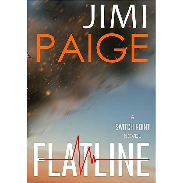 Flatline (Switch Point, #5) / Switch Point, Jimi Paige