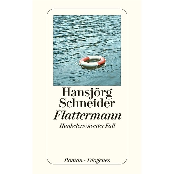 Flattermann / Kommissär Hunkeler Bd.2, Hansjörg Schneider