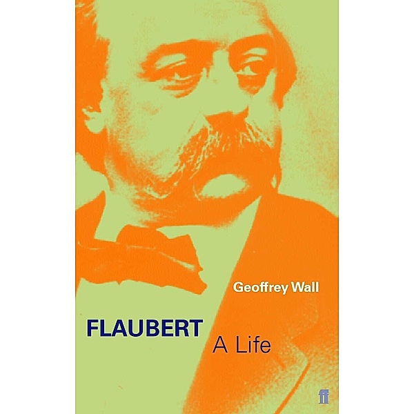Flaubert, Geoffrey Wall