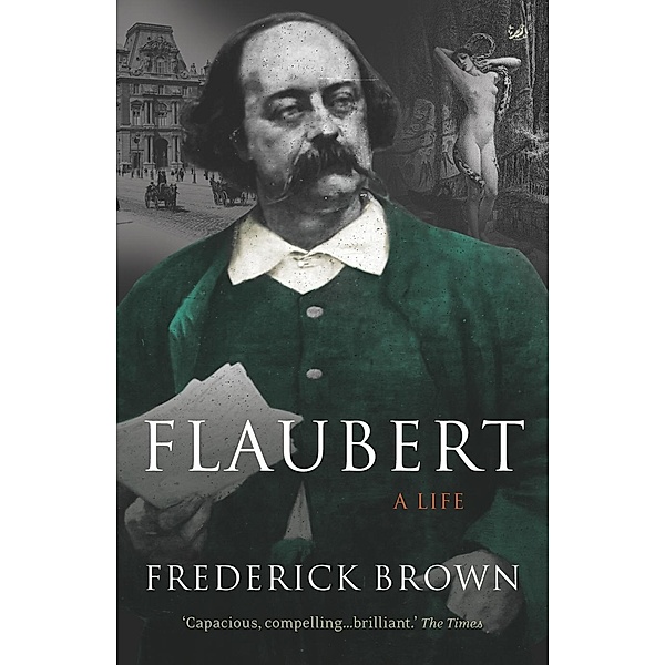 Flaubert, Frederick Brown