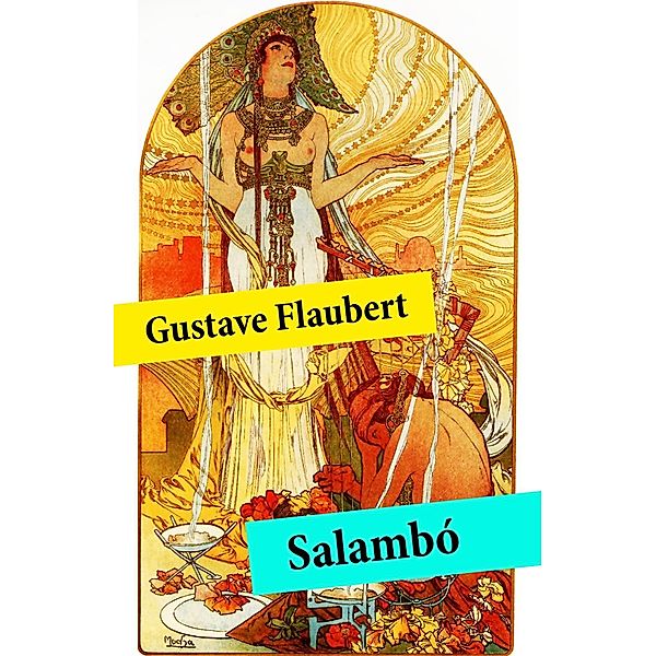 Flaubert, G: Salambó (texto completo, con índice activo), Gustave Flaubert