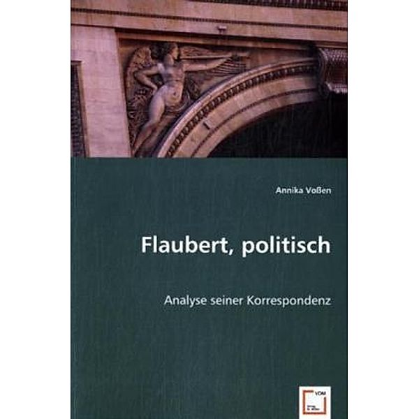 Flaubert, politisch, Annika Voßen