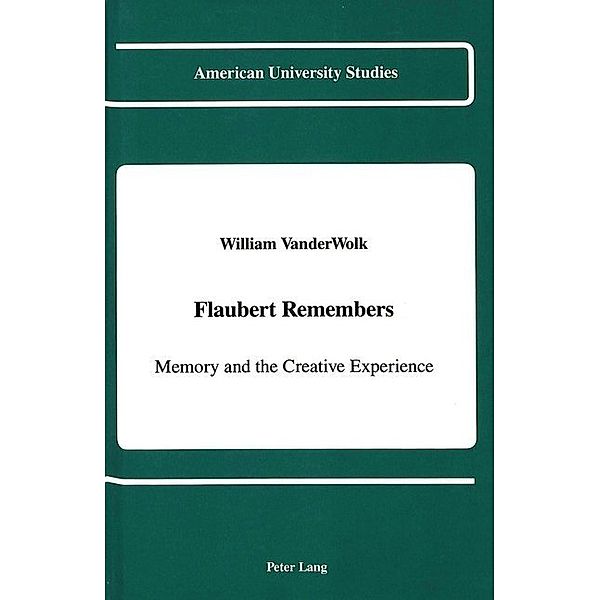 Flaubert Remembers, William VanderWolk