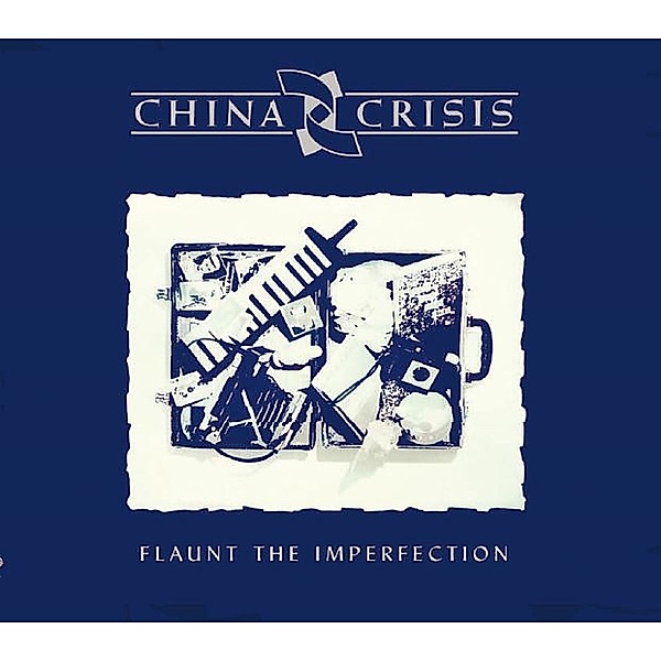 Flaunt The Imperfection, China Crisis