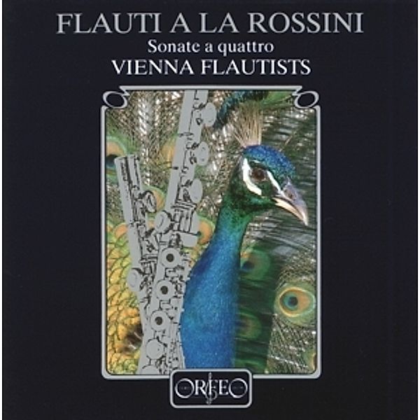Flauti A La Rossini/Sonate A Quattro 1,2,3,6, Vienna Flautists