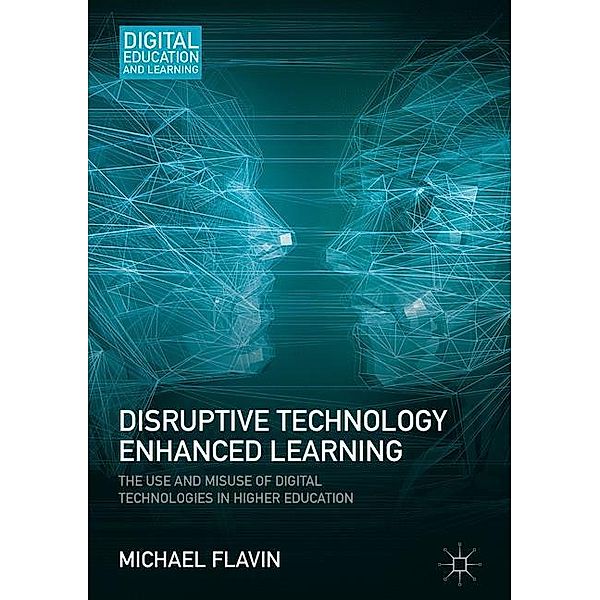 Flavin, M: Disruptive Technology Enhanced Learning, Michael Flavin