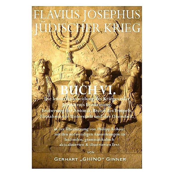 FLAVIUS JOSEPHUS JÜDISCHER KRIEG, VI. Buch, gerhart ginner