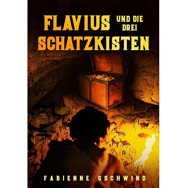 Flavius und die drei Schatzkisten, Fabienne Gschwind