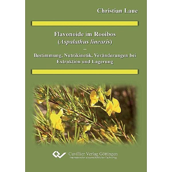 Flavonoide im Rooibos (Aspalathus linearis) - Bestimmung, Nutrikinetik, Veränderung bei Extraktion und Lagerung