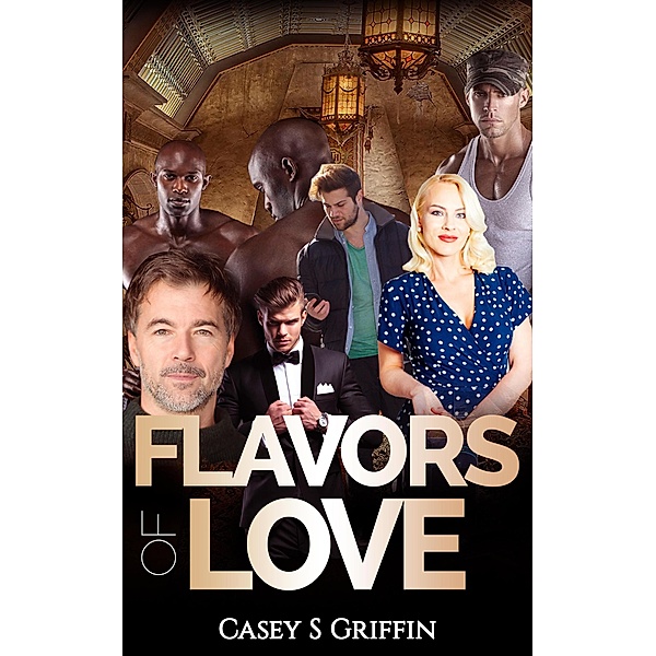 Flavors of Love Books 1 - 5 / Flavors of Love, Casey S Griffin