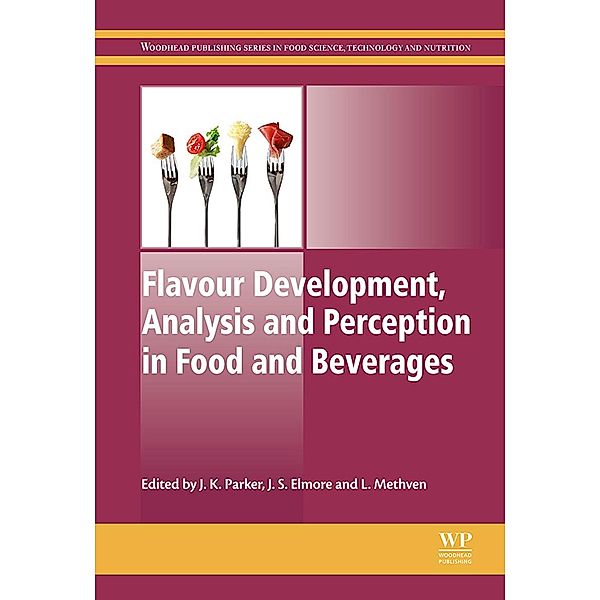 Flavour Development, Analysis and Perception in Food and Beverages / Woodhead Publishing Series in Food Science, Technology and Nutrition Bd.273