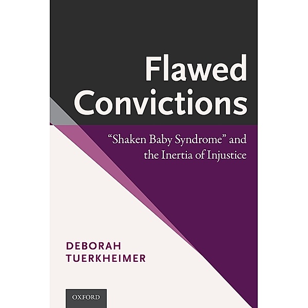 Flawed Convictions, Deborah Tuerkheimer