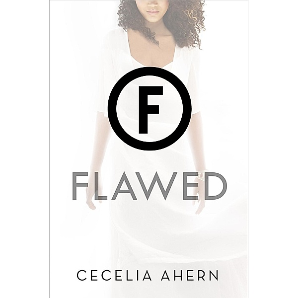 Flawed / Flawed Bd.1, Cecelia Ahern