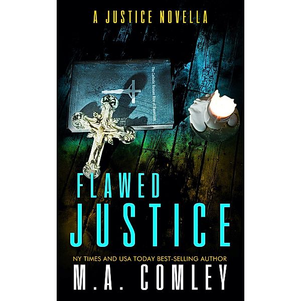 Flawed Justice (Justice series) / Justice series, M A Comley