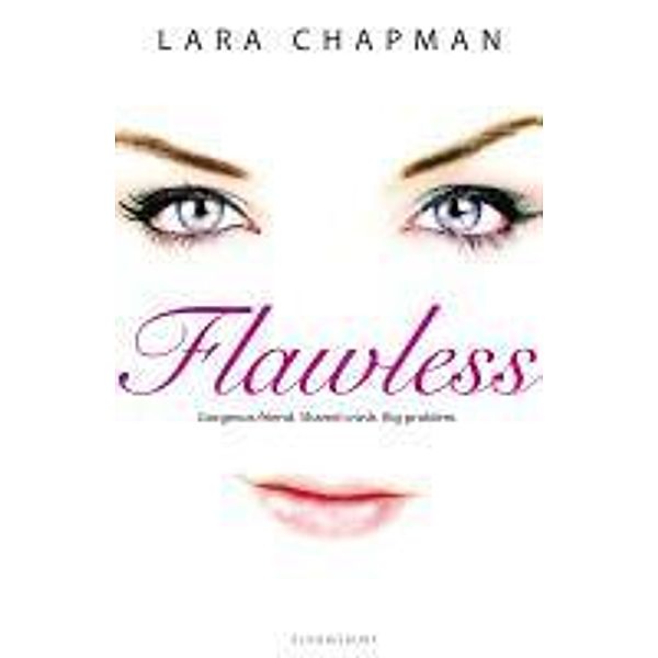 Flawless, Lara Chapman