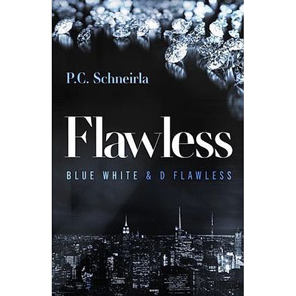Flawless, P. C. Schneirla