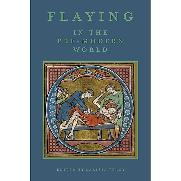 Flaying in the Pre-Modern World