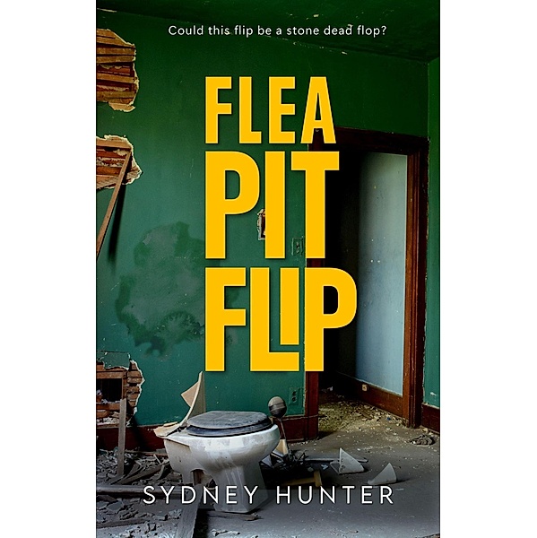 Flea Pit Flip (A Dose of Reality, #1) / A Dose of Reality, Andrene Low
