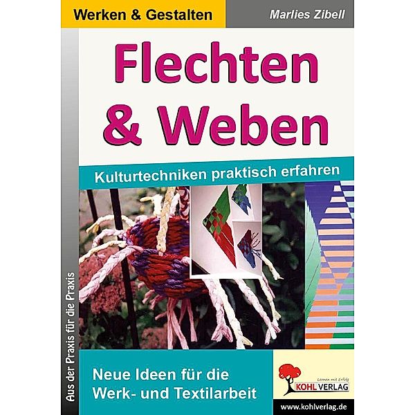 Flechten & Weben / Werken und Gestalten, Marlies Zibell