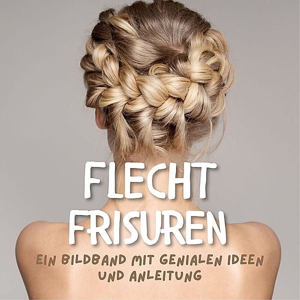 Flechtfrisuren, Bibi Hübsch